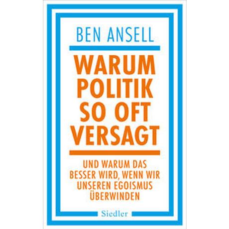 Warum Politik so oft versagt Ansell, Ben; Fichtl, Gisela (Übersetzung) Couverture rigide 