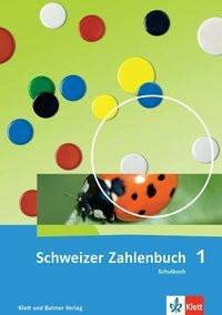 Schweizer Zahlenbuch 1 / Schweizer Zahlenbuch 1 - Ausgabe ab 2017 Kein Autor Copertina rigida 