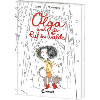 Olga und der Ruf des Waldes Monloubou, Laure; Loewe Kinderbücher (Hrsg.); Monloubou, Laure (Illustrationen); Lecker, Ann (Übersetzung) Gebundene Ausgabe 