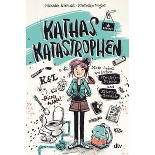 Kathas Katastrophen - Mein Leben zwischen Freunde-Bubble und Eltern-Trouble Klement, Johanna; Vogler, Mareikje (Illustrationen) Gebundene Ausgabe 