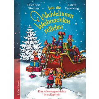 Wie die Wichtelinnen Weihnachten retteten Stohner, Friedbert; Engelking, Katrin (Illustrationen) Couverture rigide 