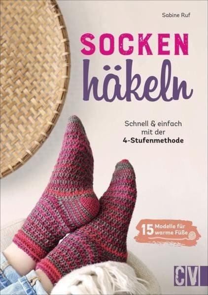 Socken häkeln - Schnell und einfach mit der 4-Stufenmethode Sabine Ruf Pappbuch 