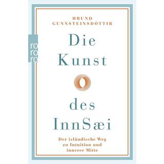 Die Kunst des InnSæi Gunnsteinsdóttir, Hrund; Schünemann, Anja (Übersetzung) Taschenbuch 