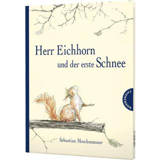 Herr Eichhorn und der erste Schnee Sebastian Meschenmoser Copertina rigida 