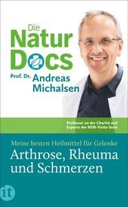 Die Natur-Docs - Meine besten Heilmittel für Gelenke. Arthrose, Rheuma und Schmerzen Michalsen, Prof. Dr. Andreas; Sandmann, Friedrich-Karl (Hrsg.) Libro in brossura 