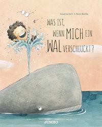 Was ist, wenn mich ein Wal verschluckt? Isern, Susanna; Bonilla, Rocio (Illustrationen) Gebundene Ausgabe 