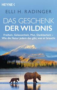 Das Geschenk der Wildnis Radinger, Elli H. Libro in brossura 