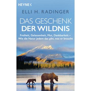 Das Geschenk der Wildnis