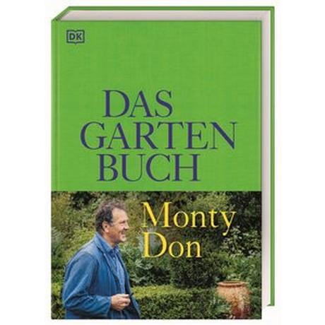 Das Gartenbuch Don, Monty; Ferstl, Reinhard (Übersetzung); DK Verlag (Hrsg.) Gebundene Ausgabe 