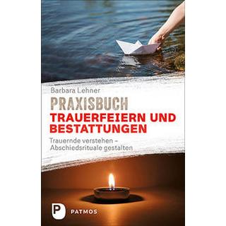 Praxisbuch Trauerfeiern und Bestattungen Lehner, Barbara Couverture rigide 