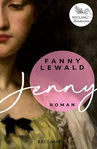 Jenny - Der große Frauen- und Emanzipationsroman von Fanny Lewald - Reclams Klassikerinnen Lewald, Fanny; Funk, Mirna (Nachwort) Couverture rigide 