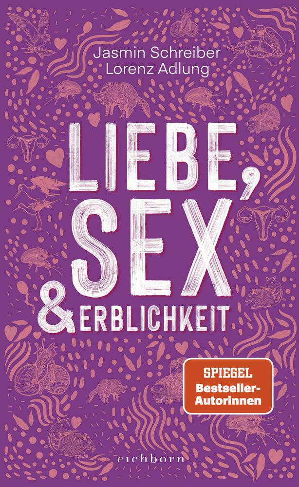 Liebe, Sex und Erblichkeit Schreiber, Jasmin; Adlung, Lorenz Copertina rigida 