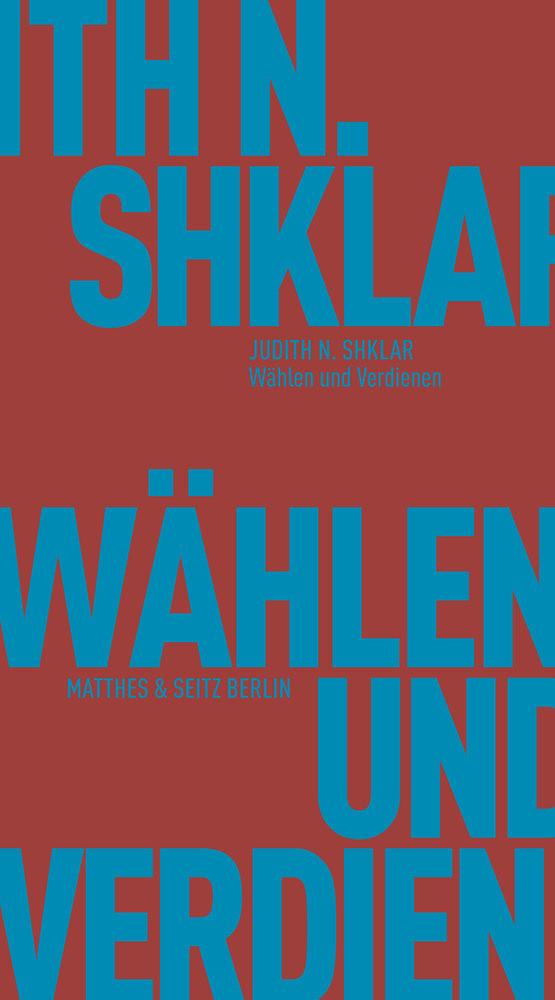 Wählen und Verdienen Shklar, Judith N.; Bajohr, Hannes (Übersetzung) Couverture rigide 