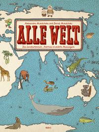 Alle Welt. Das Landkartenbuch Mizielinska, Aleksandra; Mizielinski, Daniel Gebundene Ausgabe 