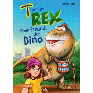 Tiberius Rex 1: Mein Freund, der Dino