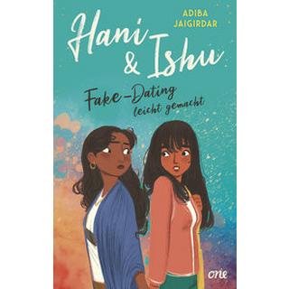 Hani & Ishu: Fake-Dating leicht gemacht JAIGIRDAR, ADIBA; Fried, Leslie Jorinde (Übersetzung); Kuntze, Anna (Übersetzung) Couverture rigide 