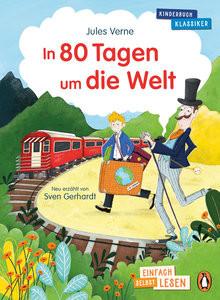 Penguin JUNIOR - Einfach selbst lesen: Kinderbuchklassiker - In 80 Tagen um die Welt Verne, Jules; Gerhardt, Sven; Schachenhuber, Martina (Illustrationen) Couverture rigide 