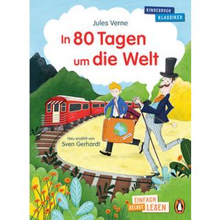 Penguin JUNIOR - Einfach selbst lesen: Kinderbuchklassiker - In 80 Tagen um die Welt Verne, Jules; Gerhardt, Sven; Schachenhuber, Martina (Illustrationen) Couverture rigide 