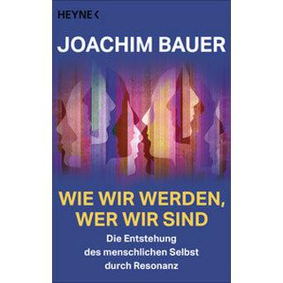 Wie wir werden, wer wir sind Bauer, Joachim Livre de poche 