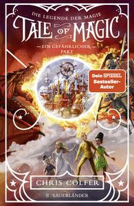 Tale of Magic: Die Legende der Magie - Ein gefährlicher Pakt Colfer, Chris; Dorman, Brandon (Illustrationen); Schuhmacher, Naemi (Übersetzung) Copertina rigida 