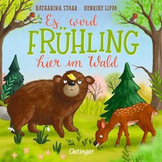 Es wird Frühling hier im Wald Lippa, Henrike; Staar, Katharina (Illustrationen) Gebundene Ausgabe 