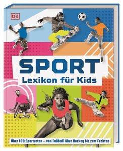 Sport - Lexikon für Kids DK Verlag - Kids (Hrsg.); Brigitte Rüßmann & Wolfgang Beuchelt Scriptorium GbR (Übersetzung) Copertina rigida 