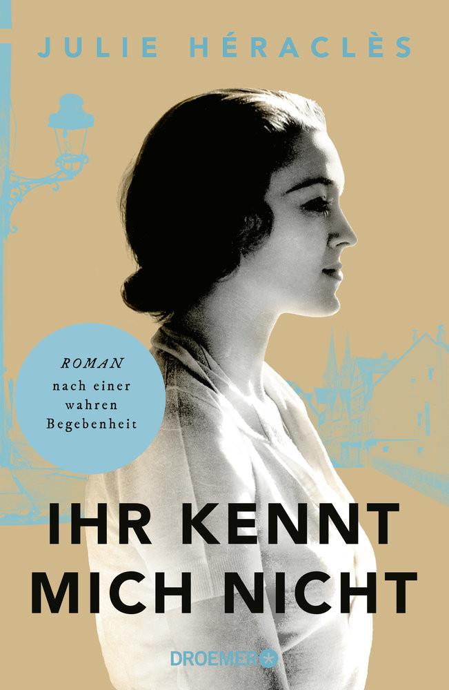 Ihr kennt mich nicht Héraclès, Julie; Ranke, Elsbeth (Übersetzung) Couverture rigide 