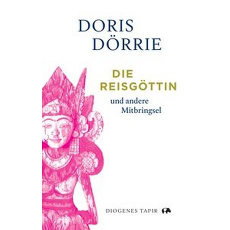 Die Reisgöttin Dörrie, Doris Gebundene Ausgabe 