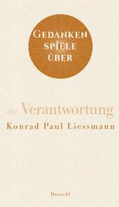 Gedankenspiele über die Verantwortung Liessmann, Konrad Paul Gebundene Ausgabe 