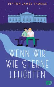 Wenn wir wie Sterne leuchten Thomas, Peyton James; Max, Claudia (Übersetzung) Gebundene Ausgabe 