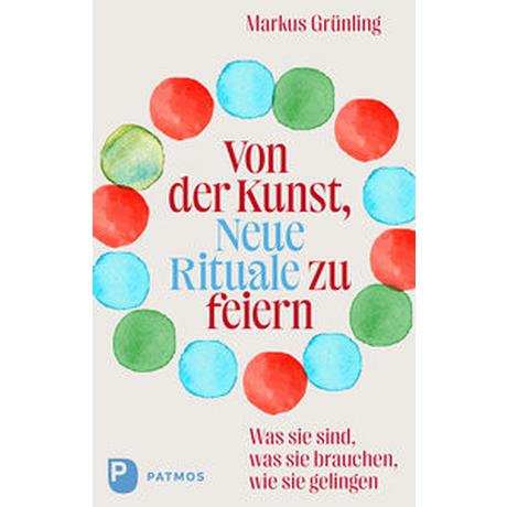 Von der Kunst, Neue Rituale zu feiern Grünling, Markus Copertina rigida 