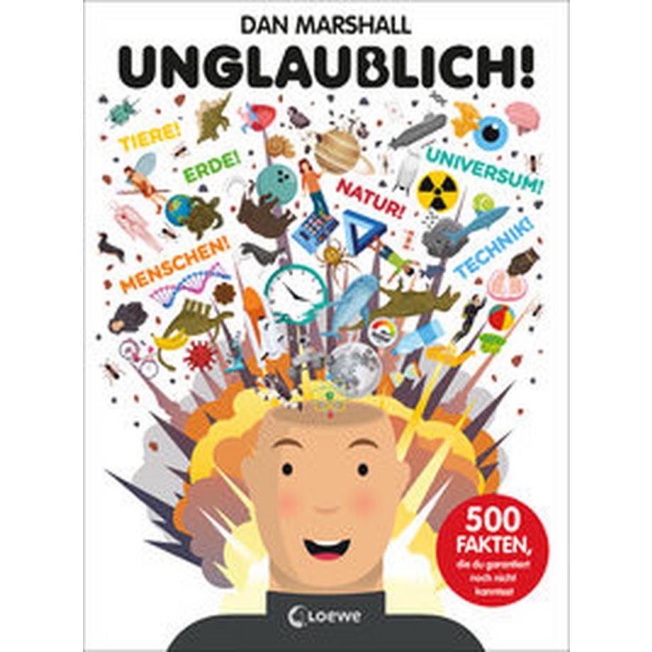 Unglaublich! Marshall, Dan; Loewe Sachbuch (Hrsg.); Marshall, Dan (Illustrationen); Meyer, Katharina (Übersetzung) Copertina rigida 