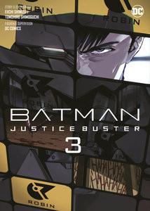 Batman Justice Buster (Manga) 03 Shimizu, Eiichi; Shimoguchi, Tomohiro; Gericke, Martin (Übersetzung) Copertina rigida 