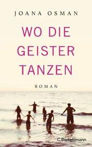 Wo die Geister tanzen Osman, Joana Gebundene Ausgabe 