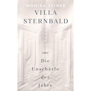 Villa Sternbald oder Die Unschärfe der Jahre