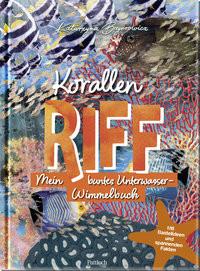 Korallenriff Bajerowicz, Katarzyna (Illustrationen) Gebundene Ausgabe 