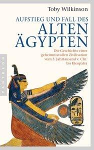 Aufstieg und Fall des Alten Ägypten Wilkinson, Toby; Heinemann, Enrico (Übersetzung); Schuler, Karin (Übersetzung) Copertina rigida 