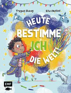 Heute bestimme ich die Welt! Skaug, Trygve; Okstad, Ella (Illustrationen); Blatzheim, Meike (Übersetzung) Gebundene Ausgabe 