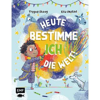 Heute bestimme ich die Welt! Skaug, Trygve; Okstad, Ella (Illustrationen); Blatzheim, Meike (Übersetzung) Gebundene Ausgabe 