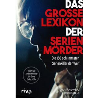 Das große Lexikon der Serienmörder Rosewood, Jack; Lo, Rebecca Copertina rigida 