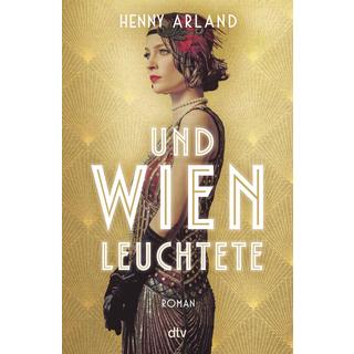 Und Wien leuchtete Arland, Henny Copertina rigida 