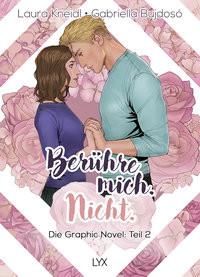 Berühre mich. Nicht.: Die Graphic Novel Kneidl, Laura; Bujdosó, Gabriella (Illustrationen) Couverture rigide 