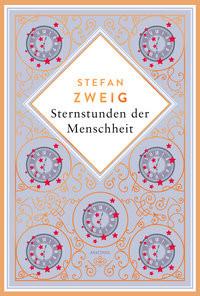 Stefan Zweig, Sternstunden der Menschheit. Schmuckausgabe mit Kupferprägung Zweig, Stefan Couverture rigide 