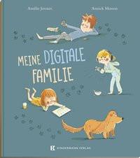 Meine digitale Familie Javaux, Amélie; Masson, Annick (Illustrationen) Gebundene Ausgabe 