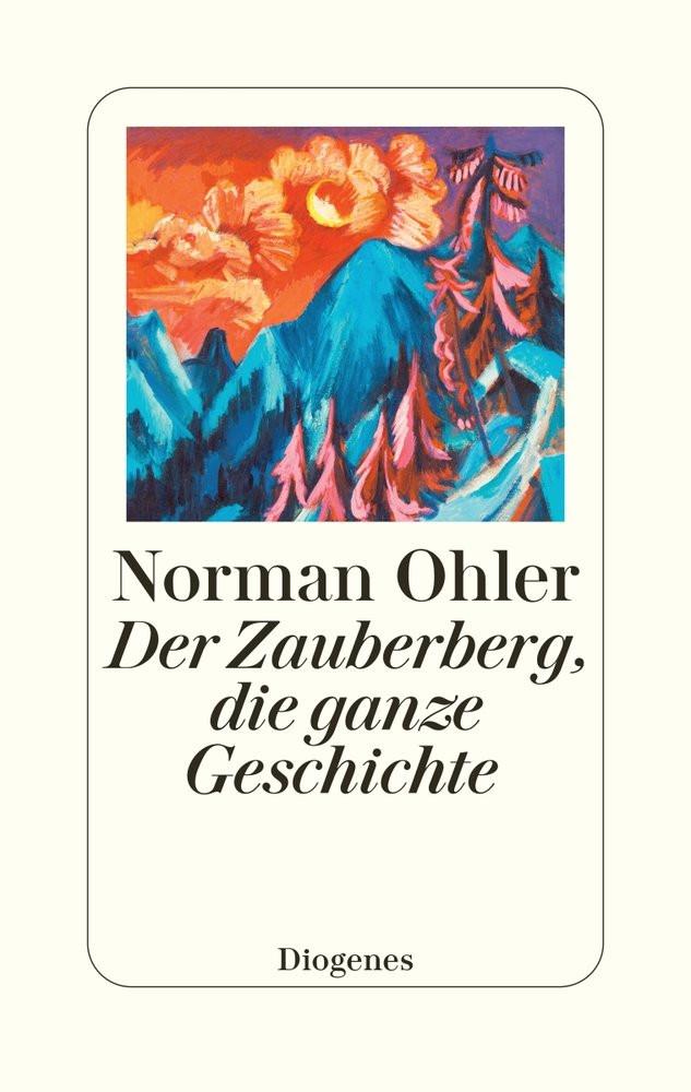 Der Zauberberg, die ganze Geschichte Ohler, Norman Gebundene Ausgabe 