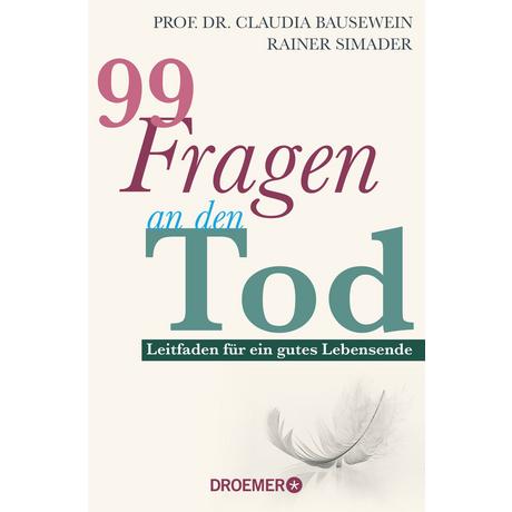 99 Fragen an den Tod Bausewein, Claudia; Simader, Rainer Taschenbuch 