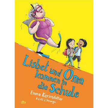 Lisbet und Oma kommen in die Schule