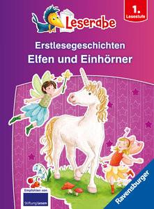 Erstlesegeschichten: Elfen und Einhörner - Leserabe ab 1. Klasse - Erstlesebuch für Kinder ab 6 Jahren Grolik, Markus; THiLO; Kunert, Almud (Illustrationen); Grolik, Markus (Illustrationen); Bogade, Maria (Umschlaggestaltung) Gebundene Ausgabe 