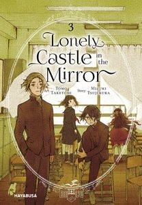 Lonely Castle in the Mirror 3 Tsujimura, Mizuki; Taketomi, Tomo; Klink, Anne (Übersetzung) Gebundene Ausgabe 