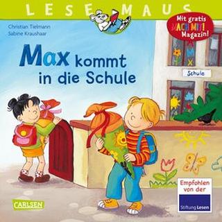 LESEMAUS 70: Max kommt in die Schule Tielmann, Christian; Kraushaar, Sabine (Illustrationen) Gebundene Ausgabe 